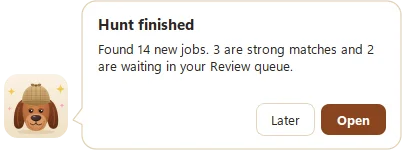Hunter pop-up after a hunt: found 14 new jobs, 3 strong matches, 2 waiting in the Review queue