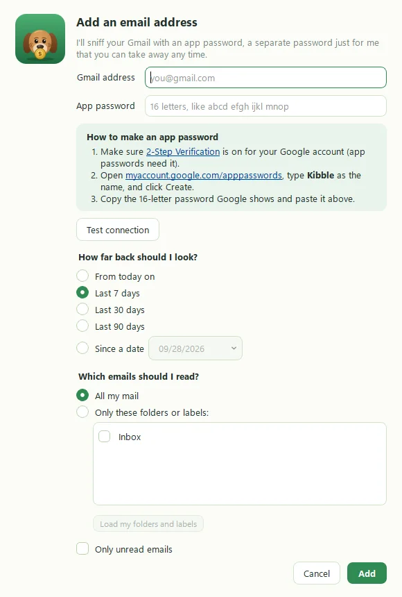 Kibble's Add an email address window with Gmail address, app password, steps to make one, and how far back to look